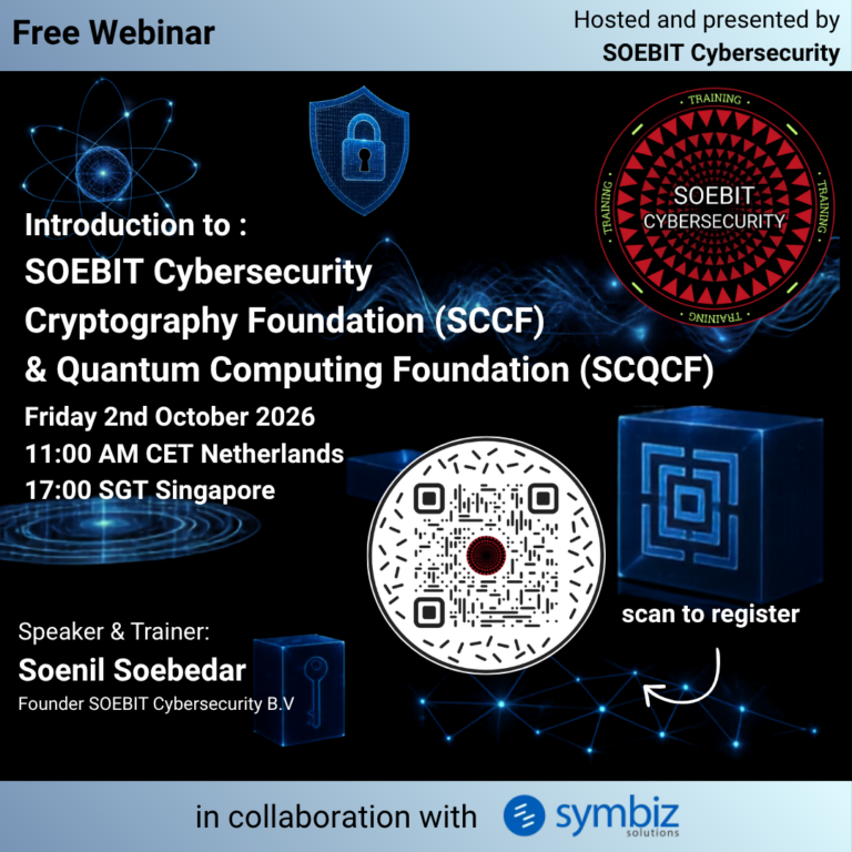 Webinar : Introduction to SOEBIT Cybersecurity Cryptography Foundation (SCCF) & Quantum Computing Foundation (SCQCF)